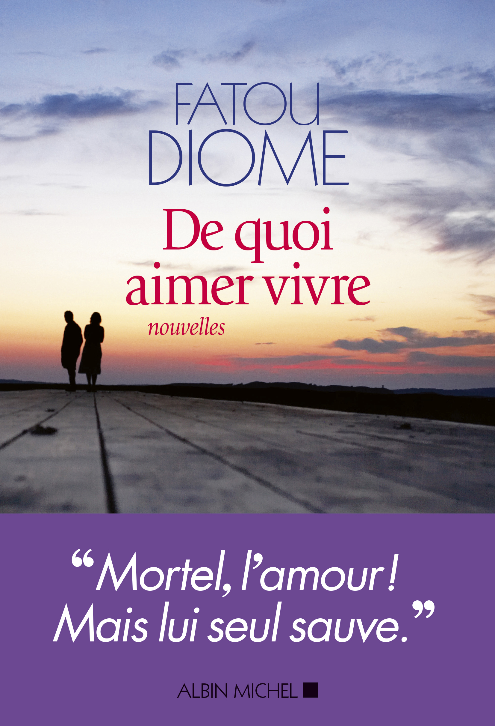 De quoi aimer vivre